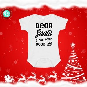 Dear Santa I've Been Good-ish Christmas Onesie